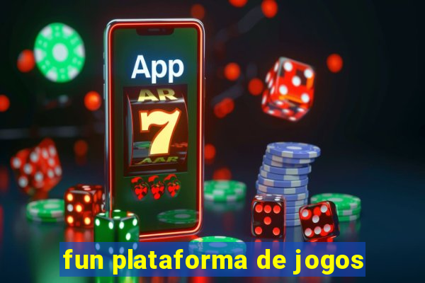 fun plataforma de jogos